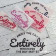 画像1: 【50％OFF】はがし済み★ENJOY THE DAY ENTIRELY WHATEVER THE DAY MAY BE/どんな日であれ、その日をとことん楽しむこと (1)