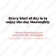 画像2: 【40％OFF】はがし済★Every kind of day is to enjoy the day thoroughly「 どんな日であれ、その日をとことん楽しむこと」/13ｘ2.1ｃｍ・13.5ｘ2.2ｃｍ・15ｘ2.3ｃｍ (2)