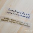 画像1: 【40％OFF】はがし済★Every kind of day is to enjoy the day thoroughly「 どんな日であれ、その日をとことん楽しむこと」14ｘ3ｃｍ・17.5ｘ2ｃｍ (1)
